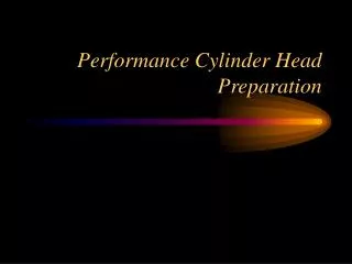 Performance Cylinder Head Preparation