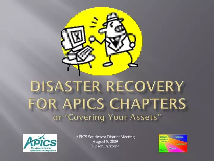 disaster recovery for apics chapters or covering y our assets