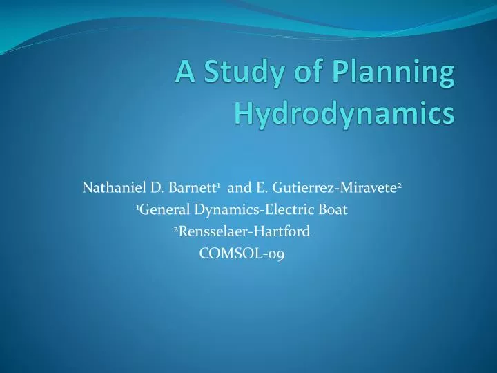 a study of planning hydrodynamics