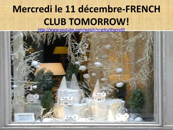 mercredi le 11 d cembre french club tomorrow