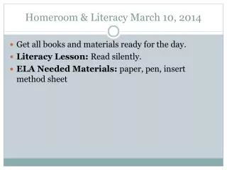 Homeroom &amp; Literacy March 10, 2014