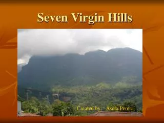 Seven Virgin Hills