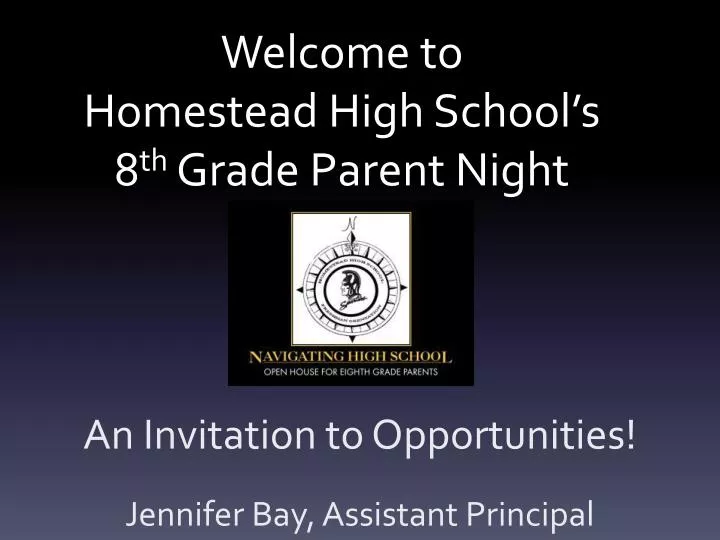 welcome to homestead high school s 8 th grade parent night