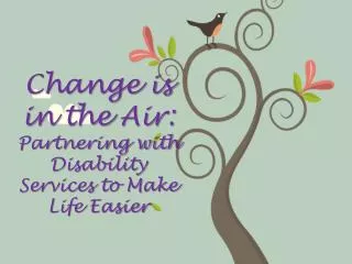 Change is in the Air: Partnering with Disability Services to Make Life Easier