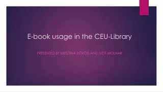 E-book usage in the CEU-Library