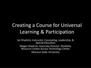 Creating a Course for Universal Learning &amp; Participation