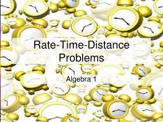 Rate-Time-Distance Problems