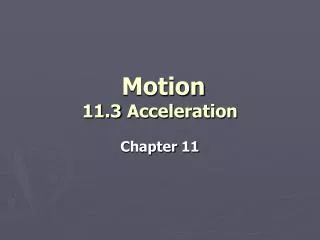 Motion 11.3 Acceleration