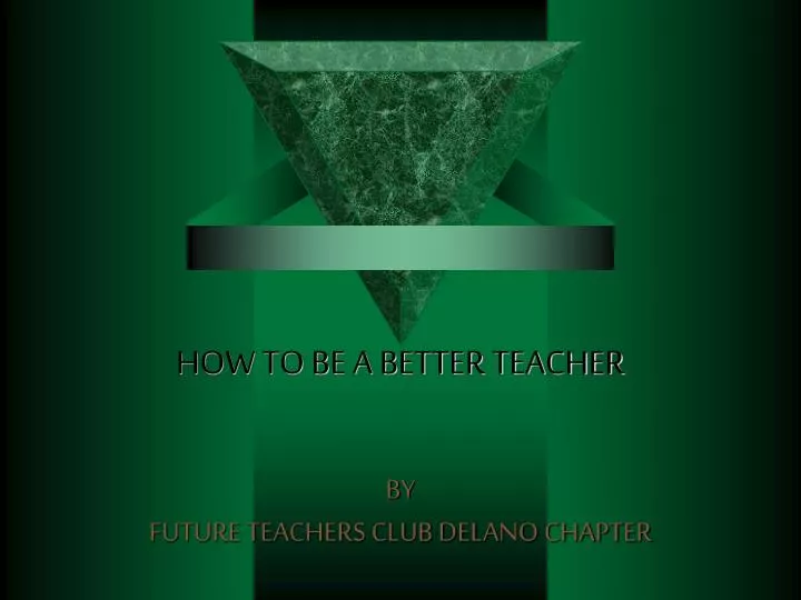 how to be a better teacher