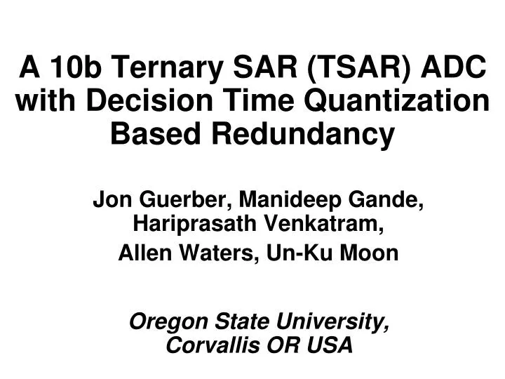 a 10b ternary sar tsar adc with decision time quantization based redundancy