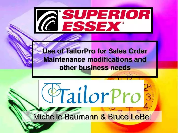 use of tailorpro for sales order maintenance modifications and other business needs