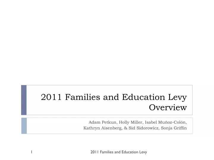 2011 families and education levy overview