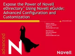 Nathan Jensen Software Engineer Novell, Inc. nbjensen@novell Will Peterson Software Engineer