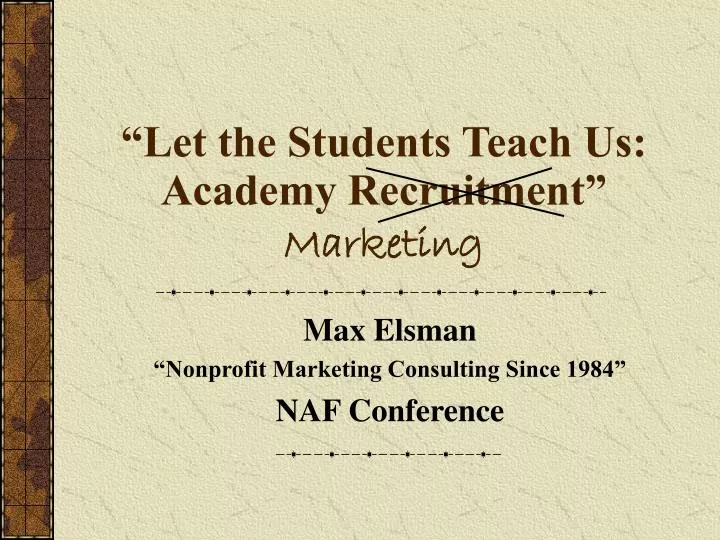 let the students teach us academy recruitment marketing