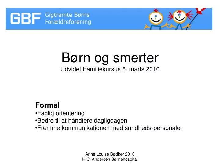 b rn og smerter udvidet familiekursus 6 marts 2010