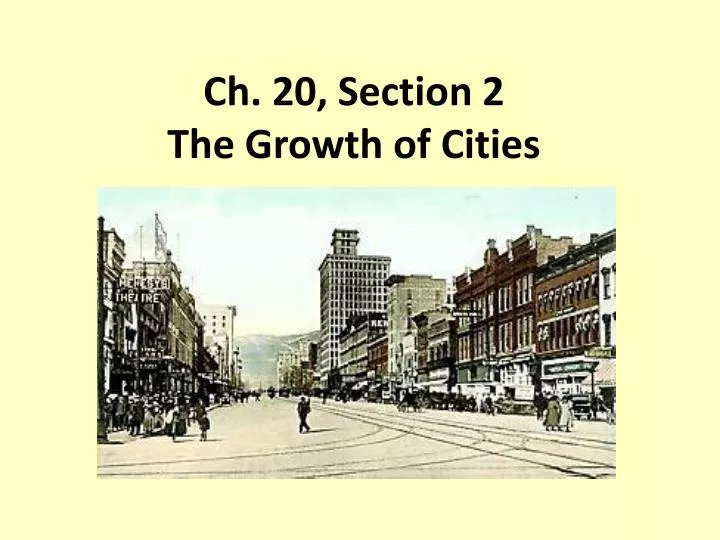 ch 20 section 2 the growth of cities