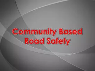 Community Based Road Safety