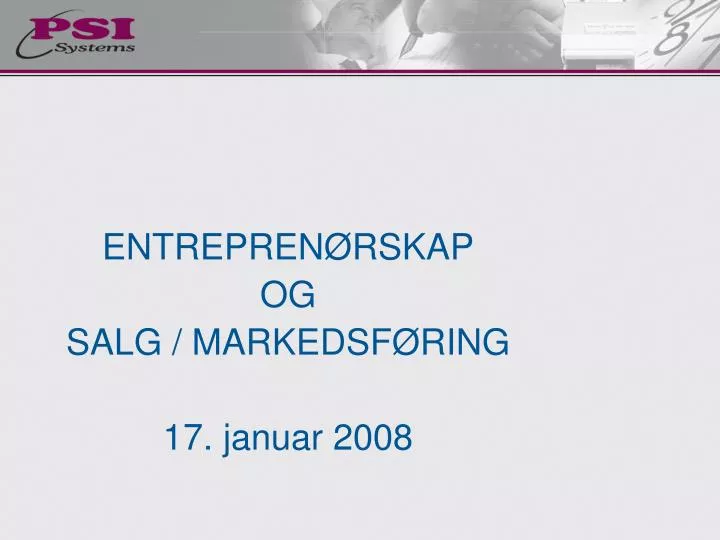 entrepren rskap og salg markedsf ring 17 januar 2008
