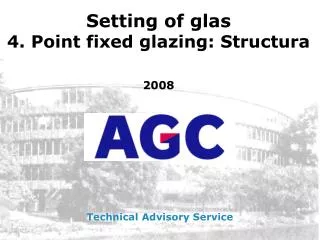 Setting of glas 4. Point fixed glazing: Structura 2008