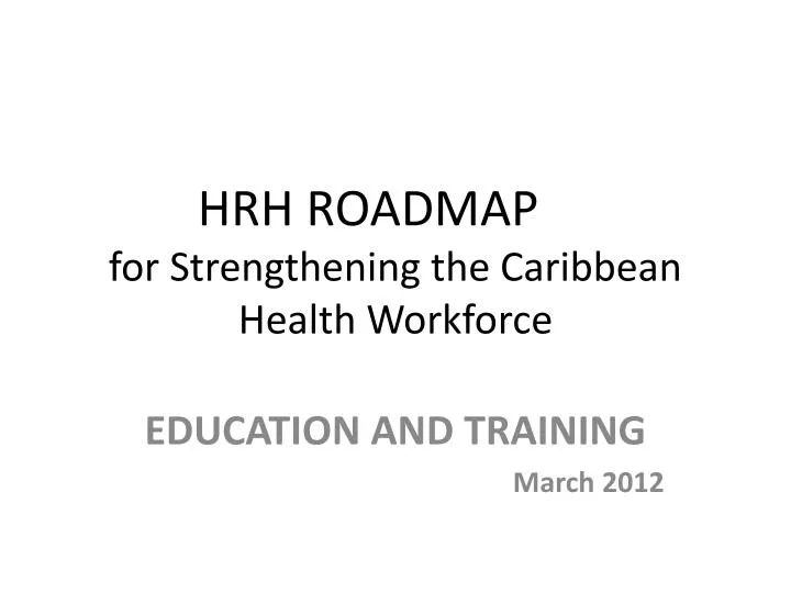 hrh roadmap for strengthening the caribbean health workforce
