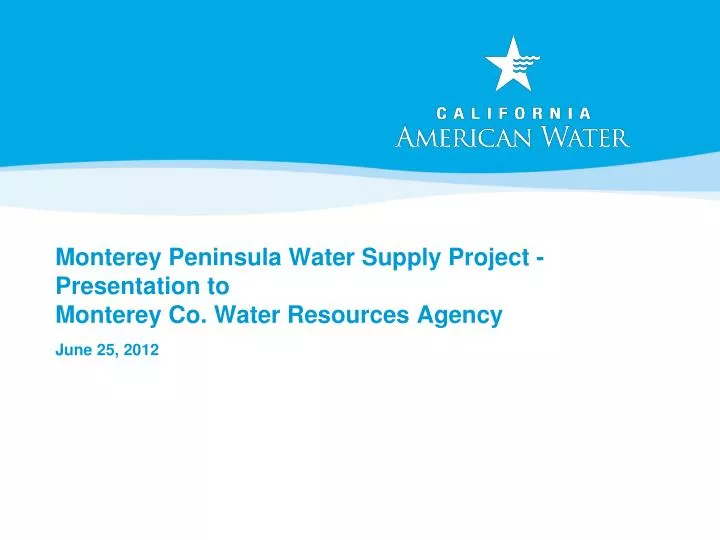 monterey peninsula water supply project presentation to monterey co water resources agency