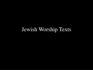 Jewish Worship Texts