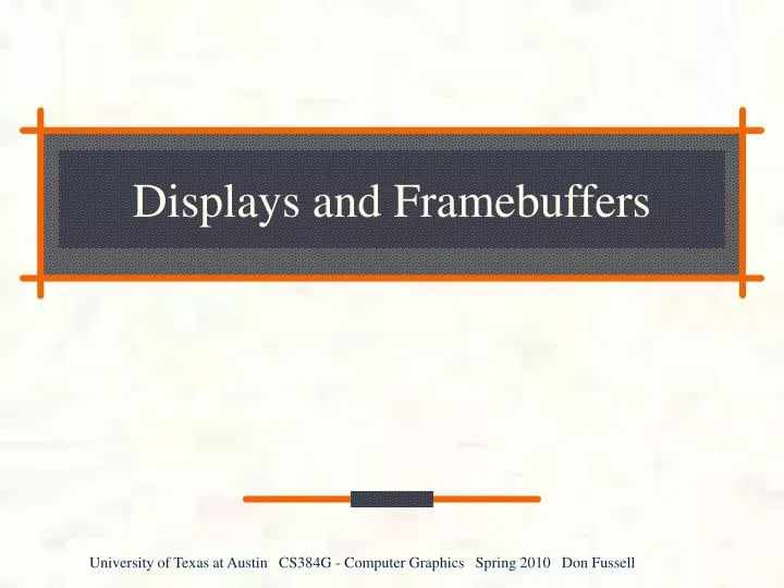 displays and framebuffers
