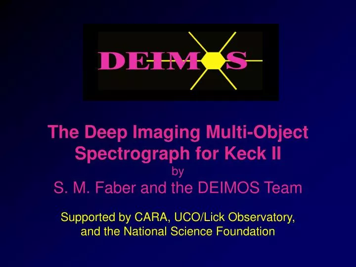 the deep imaging multi object spectrograph for keck ii by s m faber and the deimos team