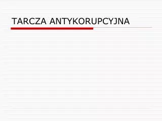 TARCZA ANTYKORUPCYJNA