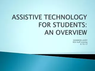 ASSISTIVE TECHNOLOGY FOR STUDENTS: AN OVERVIEW