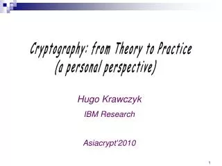 Cryptography: from Theory to Practice (a personal perspective)