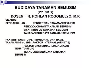 budidaya tanaman semusim 2 1 sks dosen ir rohlan rogomulyo m p