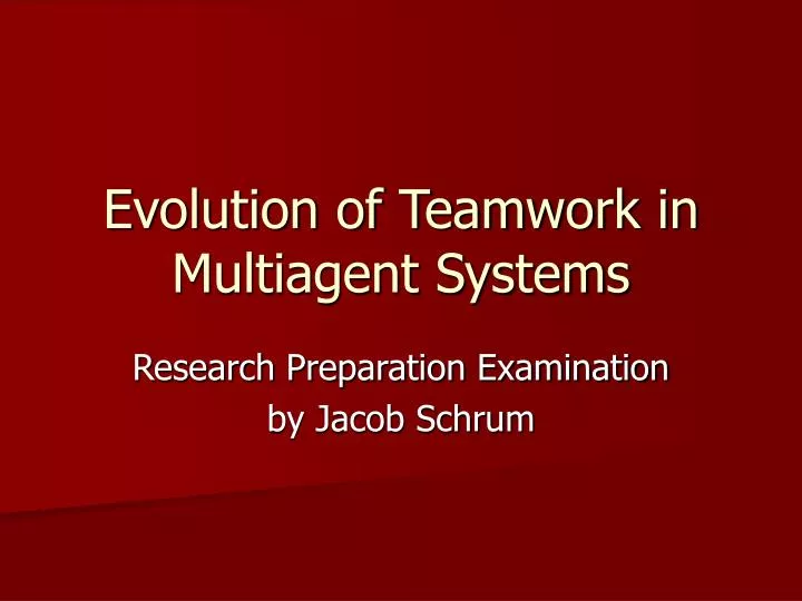 evolution of teamwork in multiagent systems