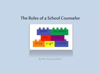 The Roles of a School Counselor