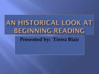 An Historical Look at Beginning Reading