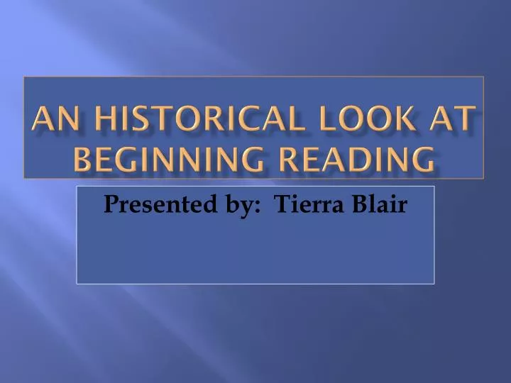 an historical look at beginning reading