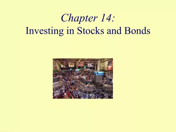 chapter 14 investing in stocks and bonds