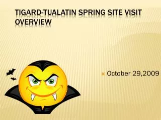 Tigard-Tualatin Spring site visit overview