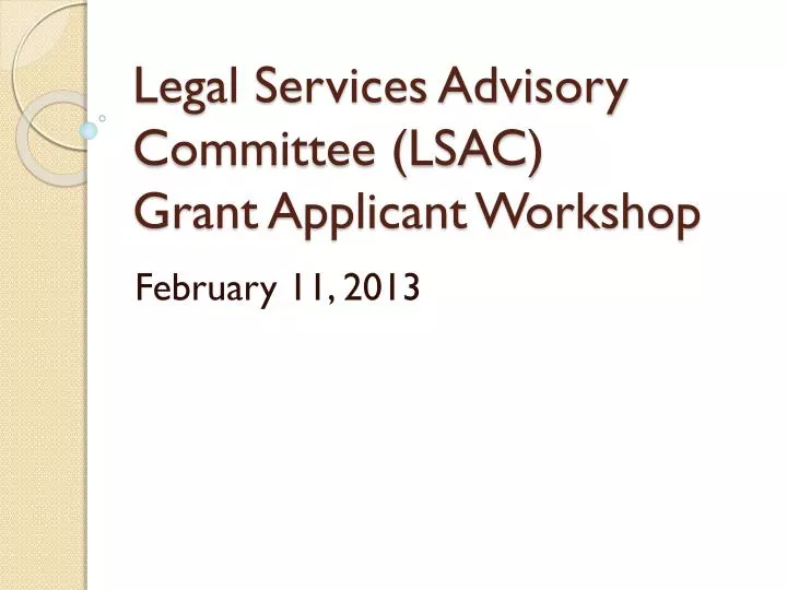 legal services advisory committee lsac grant applicant workshop