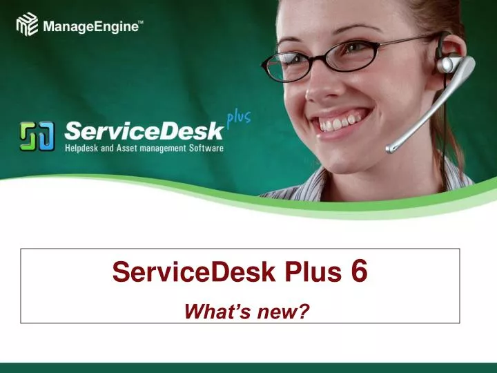 servicedesk plus 6 what s new
