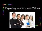 Exploring Interests and Values - slide 1