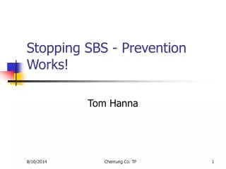 Stopping SBS - Prevention Works!