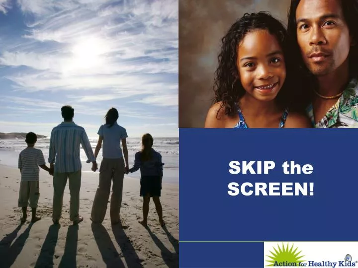 skip the screen