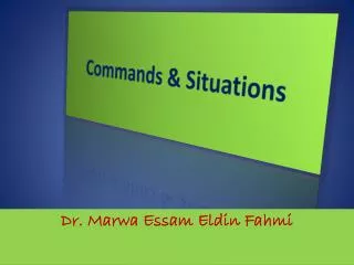 Commands &amp; Situations