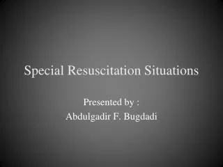 Special Resuscitation Situations
