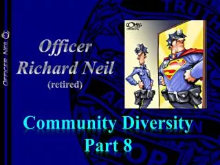 Officer Richard Neil (retired)