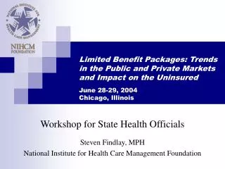 Workshop for State Health Officials Steven Findlay, MPH