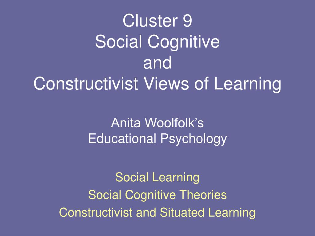 PPT - Social Learning Social Cognitive Theories Constructivist and ...
