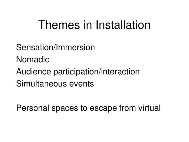 themes in installation