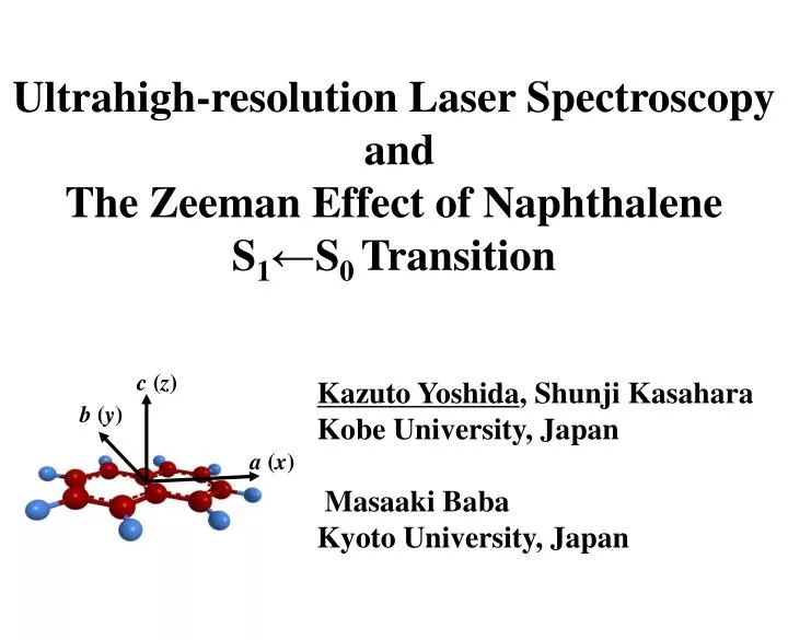 ultrahigh resolution laser spectroscopy and the zeeman effect of naphthalene s 1 s 0 transition